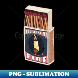 you light my fire vintage matchbox 1 - stylish sublimation digital download