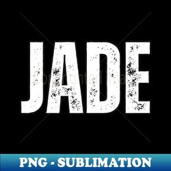 Jade Name Gift Birthday Holiday Anniversary - Creative Sublimation PNG Download