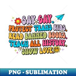 LGBT Say Gay Protect Trans Kids Read Banned Books Groovy - High-Quality PNG Sublimation Download