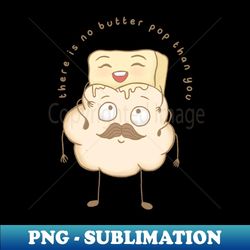 There Is No Butter Pop Than You, Best Father Popcorn - Retro PNG Sublimation Digital Download