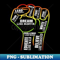 Black Leaders Power Fist Hand Black History Month - Unique Sublimation PNG Download