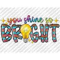 Your Future Is Bright Sublimation Design Png, Teaching Png, School Png, Teacher Png, Back to School Png, School Png File