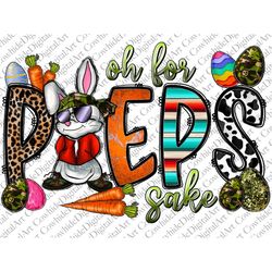 Hunting oh for peeps sake png sublimation design download, Happy Easter Day png, Easter png, Easter life png, sublimate