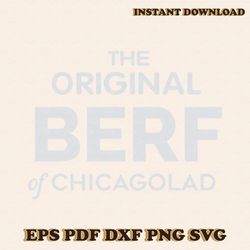 The Original BERF of Chicagoland SVG Digital Cricut File