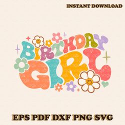 The Birthday Girl Flower Birthday Party SVG Graphic Design File