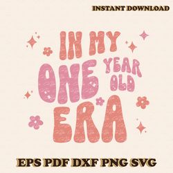 In My One Year Old Era SVG