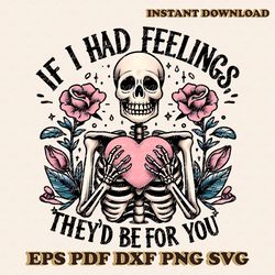 If I Had Feelings They'd Be for You Png
