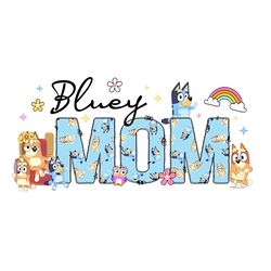 Bluey Mom Png Files, Bluey Mama PNG, Blue Dog Mom Png, Bluey Mothers Day Png, Digital Print Design,