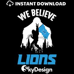 Bigfoot We Believe Lions Football SVG