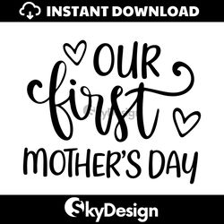 Retro Our First Mothers Day SVG