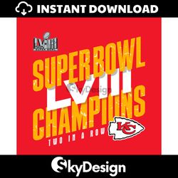 Chiefs Super Bowl LVIII Champions Two In A Row SVG
