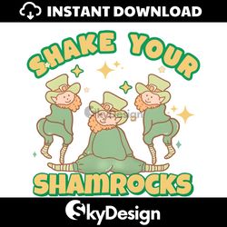 Funny Shake Your Shamrocks St Patricks Day PNG