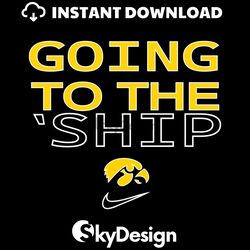 Going To The Ship Iowa Hawkeyes SVG