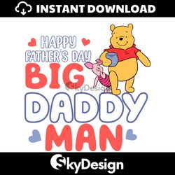 Happy Fathers Day Big Daddy Man SVG