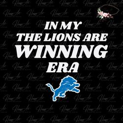 In My The Lions Are Winning Era SVG
