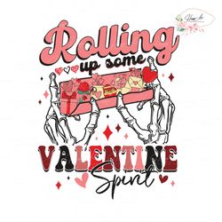 Rolling Up Some Valentine Spirit Skeleton Hand SVG