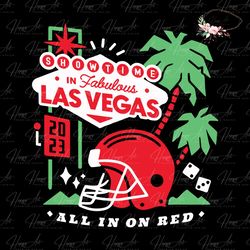 Chiefs Showtime In Fabulous Las Vegas All In On Red SVG