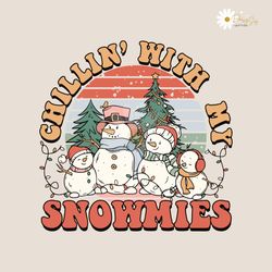 Chillin With My Snowmies SVG
