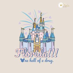 Florida One Hell Of A Drug Disney Castle SVG