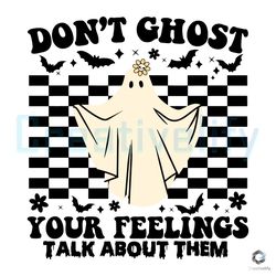 Dont Ghost Your Feelings SVG Talk About Them Design