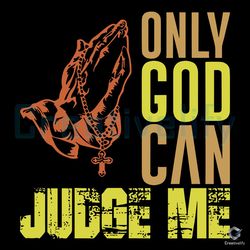free only god can judge me jesus svg faith christian file