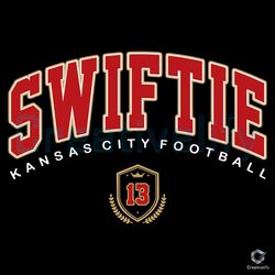 Funny Taylor Swiftie Chiefs SVG Football Team File Design