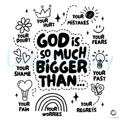 God is So Much Bigger Than Christian SVG File Download