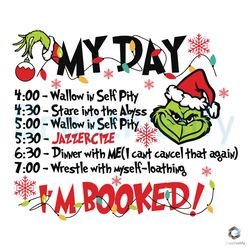 Grinch My Day Im Booked SVG Christmas File For Cricut