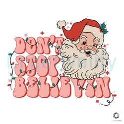 Groovy Dont Stop Believin SVG Retro Christmas Design File