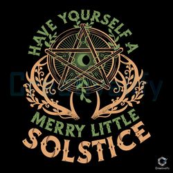 Have Yourself A Merry Little Solstice SVG Christmas Digital File