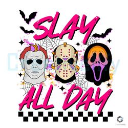 Horror Slay All Day PNG Spooky Season File Download