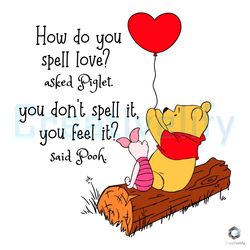 How Do You Spell Love SVG Winnie The Pooh Valentine File