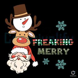 Im Freaking Merry Xmas SVG Santa Reindeer Snowman File