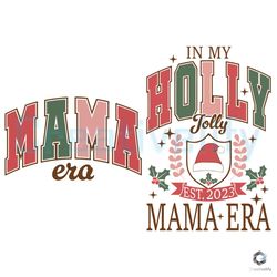In My Holly Jolly Est 2023 SVG Mama Era File