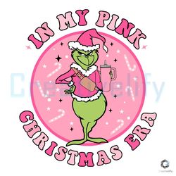 In My Pink Christmas Era SVG Grinch Santa File Design