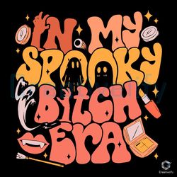 In My Spooky Bitch Era SVG Boo Halloween Cutting File