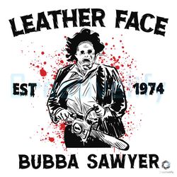 Leather Face Est 1974 SVG Bubba Sawyer Digital Cricut File