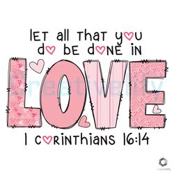 let all that you do be done in love svg file download