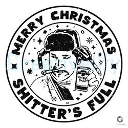 Merry Xmas Shitters Full SVG Christmas Vibes Graphic File