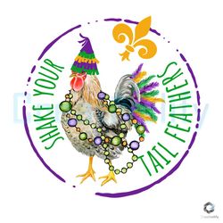 Shake Your Tail Feat PNG Mardi Gras Chicken File