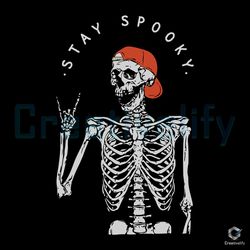 Stay Spooky Skeleton SVG Halloween Cutting Digital File