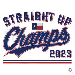 straight up champs 2023 svg texas graphic design file