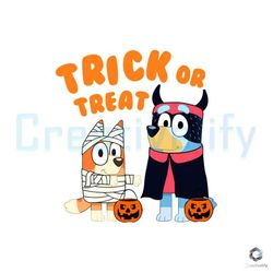 Trick Or Treat Bluey and Bingo SVG Halloween Digital File
