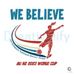 We Believe US Womens National Soccer Team SVG File