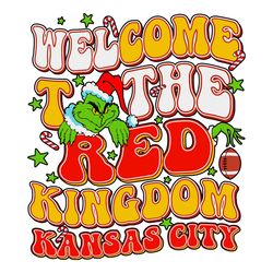 Welcome To The Red Kingdom SVG Grinch Chiefs File