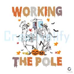 Working The Pole Halloween SVG Skeleton Nurse File