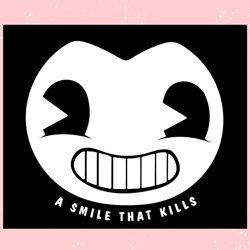 A Smile That Kills Bendy Head Best SVG Cutting Digital Files,Disney svg, Mickey mouse,Princess, Movie