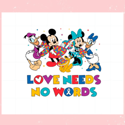 Autism Awareness Mickey And Friend Love Needs No Words Svg,Disney svg, Mickey mouse,Princess, Movie