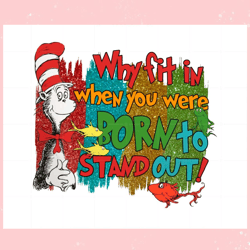 Cat In The Hat Why Fit In When You Were Born To Stand Out Png,Disney svg, Mickey mouse,Princess, Movie
