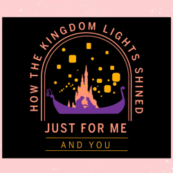 Disney Castle SVG How The Kingdom Lights Shined SVG File,Disney svg, Mickey mouse,Princess, Movie